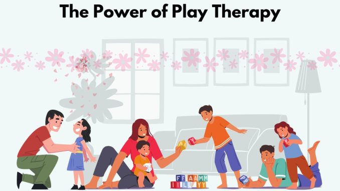 The Power of Play Therapy - Shaping therapies